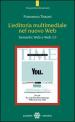 L editoria multimediale del nuovo Web. Semantic Web e Web 2.0