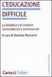 L educazione difficile. La didattica nei contesti socioculturali e assistenziali