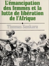 L émancipation des femmes et la lutte de libération de l Afrique