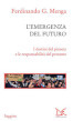 L emergenza del futuro. I destini del pianeta e le responsabilità del presente