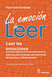 La emoción de leer. Leer las emociones. Lectura para el desarrollo personal en jóvenes y adolescentes