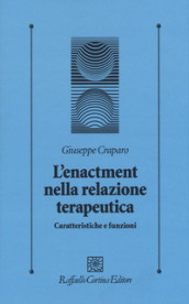 L enactment nella relazione terapeutica. Caratteristiche e funzioni