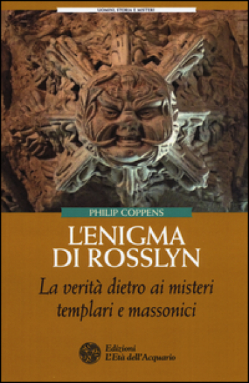 L'enigma di Rosslyn. La verità dietro ai misteri templari e massonici - Philip Coppens