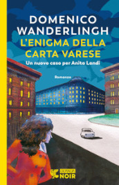 L enigma della carta Varese. Un caso per l ispettrice Anita Landi