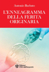 L enneagramma della ferita originaria