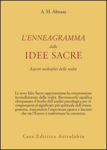 L'enneagramma delle idee sacre. Aspetti molteplici della realtà - A. H. Almaas