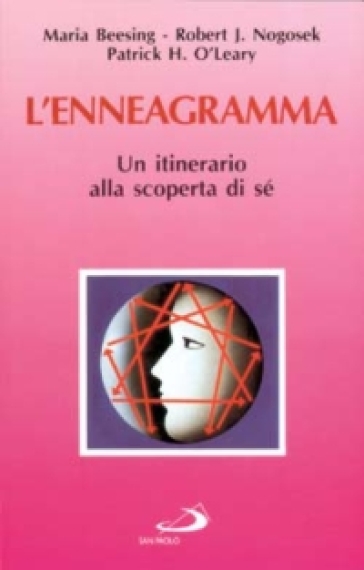 L'enneagramma. Un itinerario alla scoperta di sé - Maria Beesing - Robert J. Nogosek - Patrick H. O