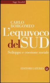 L equivoco del Sud. Sviluppo e coesione sociale