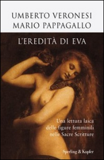 L'eredità di Eva. Una lettura laica delle figure femminili nelle sacre scritture - Umberto Veronesi - Mario Pappagallo