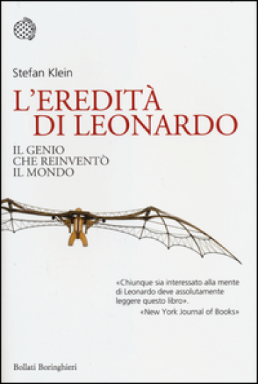 L'eredità di Leonardo. Il genio che reinventò il mondo - Stefan Klein