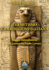 L ermetismo e la religione egiziana