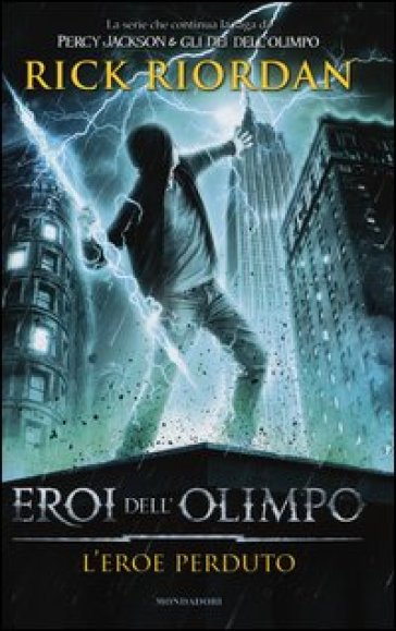 L'eroe perduto. Eroi dell'Olimpo. 1. - Rick Riordan