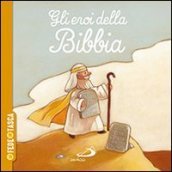 Gli eroi della Bibbia. La fede in tasca