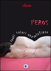 L eros tanti colori una sola Tinta