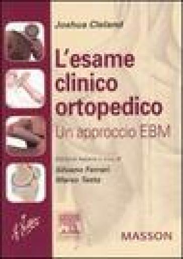 L'esame clinico ortopedico. Un approccio EBM - Joshua Cleland