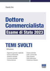 L esame da dottore commercialista. Temi svolti