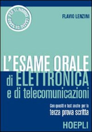 L'esame orale di elettronica e di telecomunicazioni - Flavio Lenzini