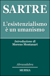 L esistenzialismo è un umanismo