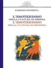 L esoterismo nella cultura di destra, l esoterismo nella cultura di sinistra