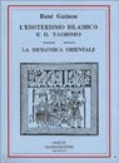 L esoterismo islamico e il taoismo. La metafisica orientale