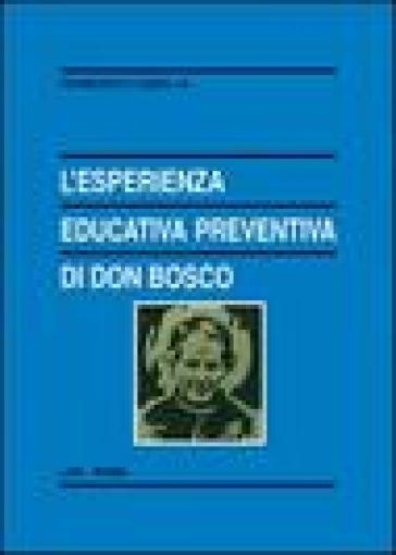 L'esperienza educativa preventiva di Don Bosco - Francesco Casella