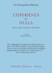 L esperienza del nulla. Discorsi sulla realizzazione dell infinito