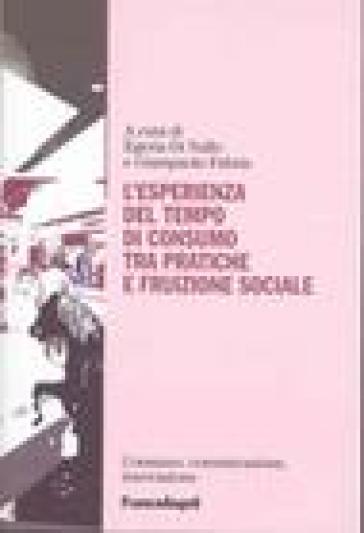 L'esperienza del tempo di consumo, tra pratiche e fruizione sociale