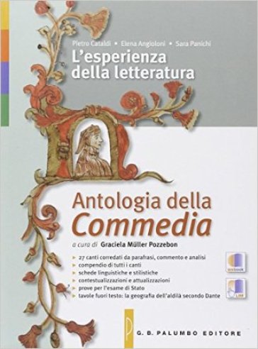 L'esperienze della letteratura. Antologia della Commedia. Per le Scuole superiori. Con espansione online - Pietro Cataldi - Elena Angioloni - Sara Panichi