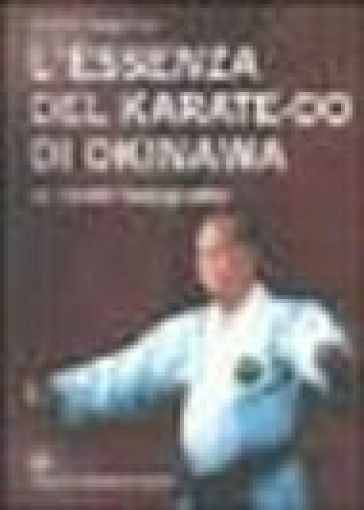 L'essenza del karate-do di Okinawa - Shoshin Nagamine