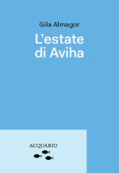 L estate di Avihae. Una bambina dal nome strano