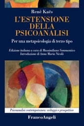 L estensione della psicoanalisi. Per una metapsicologia di terzo tipo