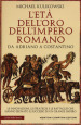 L età dell oro dell Impero romano. Da Adriano a Costantino