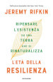 L età della resilienza. Ripensare l esistenza su una Terra che si rinaturalizza