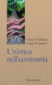 Un etica nell economia. Responsabilità e bene comune