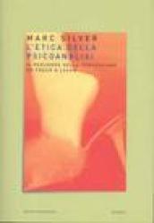 L etica della psicoanalisi. Il percorso della perversione da Freud a Lacan