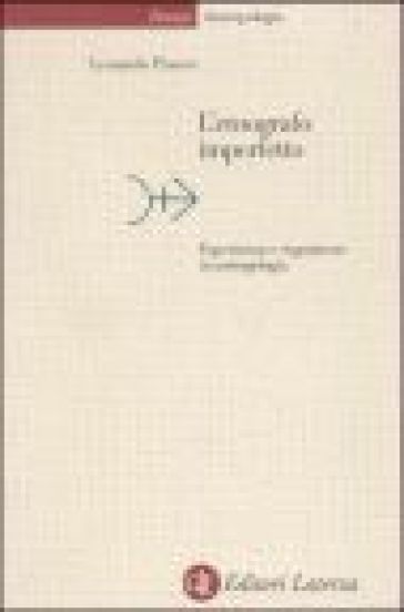 L'etnografo imperfetto. Esperienza e cognizione in antropologia - Leonardo Piasere