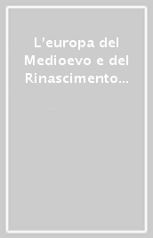 L europa del Medioevo e del Rinascimento (storia)