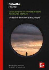 L evoluzione del concetto di benessere individuale e aziendale. Un modello innovativo di misurazione