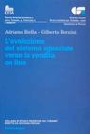 L'evoluzione del sistema agenziale verso la vendita on line - Adriano Biella - Gilberto Borzini