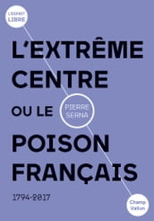 L extrême centre ou le poison français