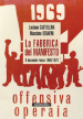 La fabbrica del manifesto. Il decennio rosso 1969/1979