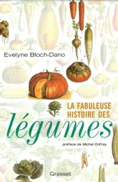 La fabuleuse histoire des légumes