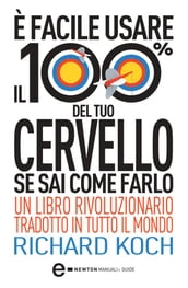 È facile usare il 100% del tuo cervello se sai come farlo