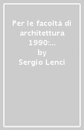 Per le facoltà di architettura 1990: punto e da capo