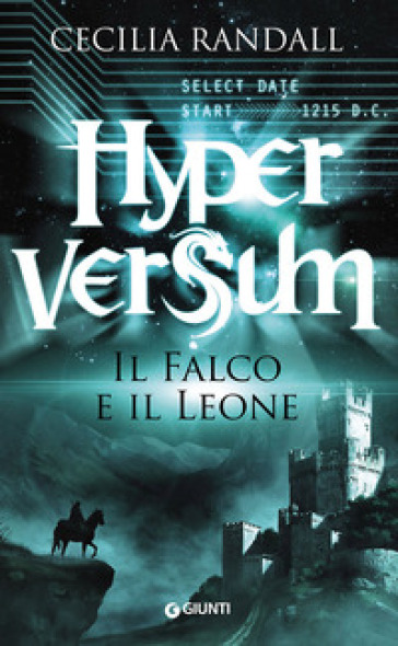 Il falco e il leone. Hyperversum. Vol. 2 - Cecilia Randall