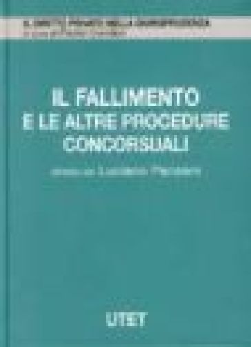 Il fallimento. 4: Il fallimento e le altre procedure concorsuali