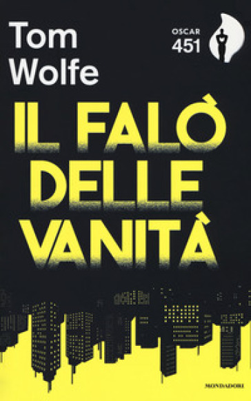 Il falò delle vanità. Con Segnalibro - Tom Wolfe