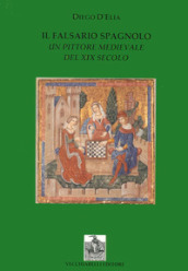 Il falsario spagnolo. Un pittore medievale del XIX secolo