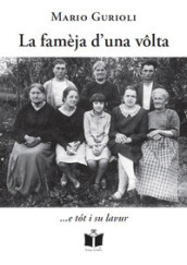 La famèja d una volta... e tot i su lavur