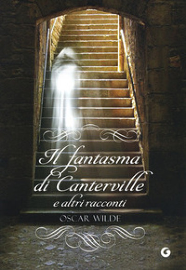 Il fantasma di Canterville e altri racconti - Oscar Wilde